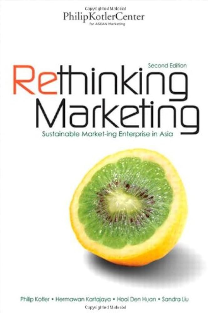 Rethinking Marketing: Sustainable Marketing Enterprise in Asia