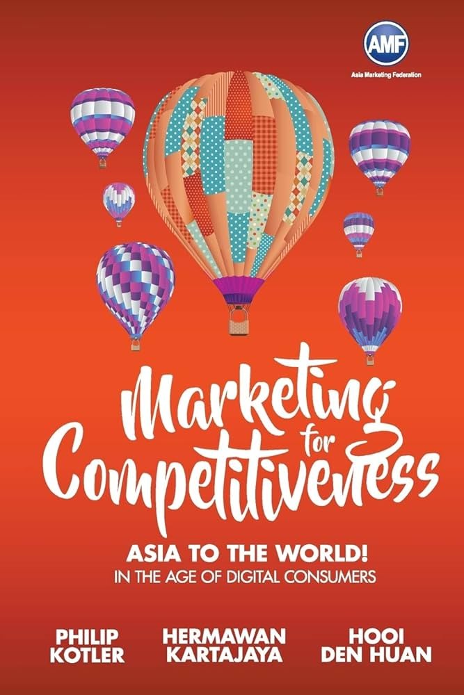 Marketing The Competitiveness: Asia to The World – In The Age of Digital Consumers