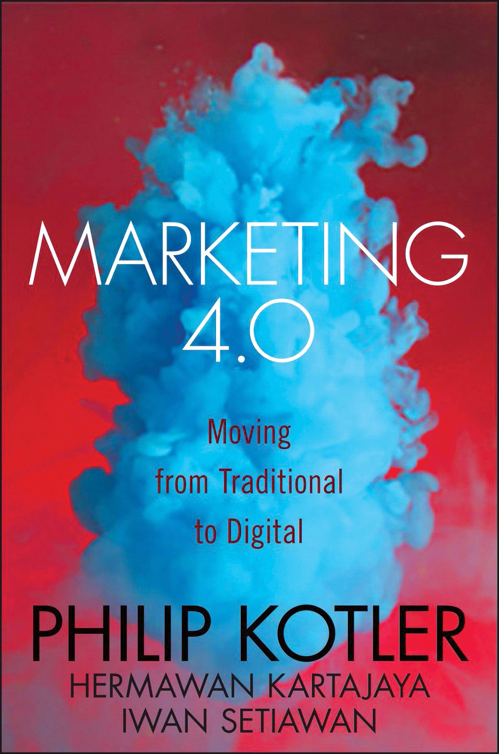 Marketing 4.0: Moving from Traditional to Digital