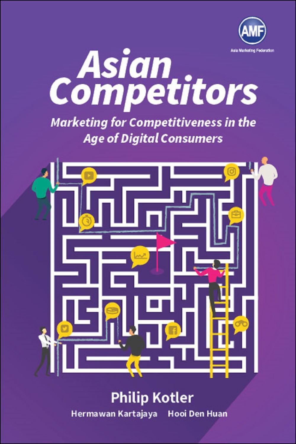 Asian Competitors: Marketing For Competitiveness in The Age of Digital Consumers